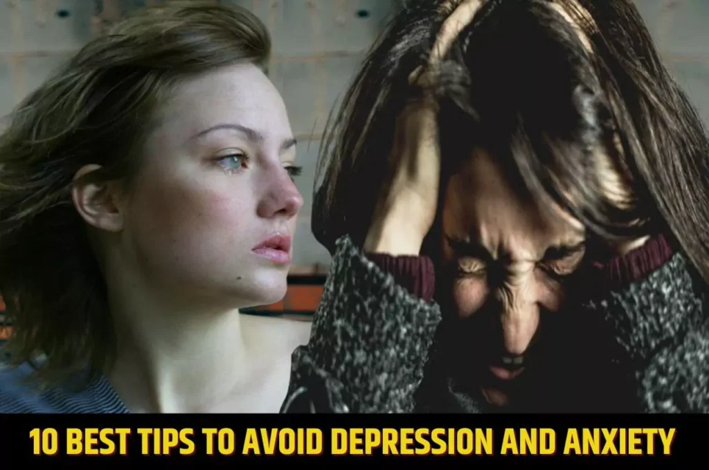 10 Best Tips to Avoid Depression and Anxiety
